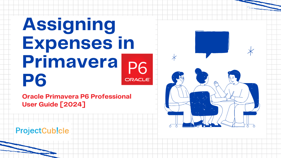 Assigning Expenses in Primavera P6 cost management