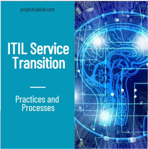 ITIL Service Transition practices processes