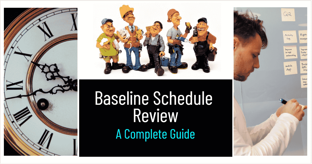 Baseline Schedule Review - A Complete Guide-Min