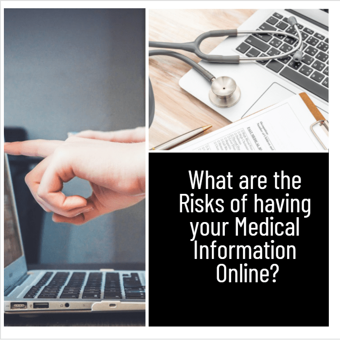 What Are The Risks Of Having Your Medical Information Online-Min