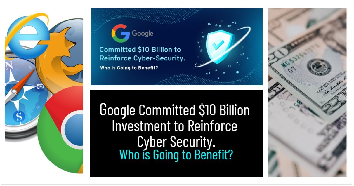 Google Committed  Billion Investment To Reinforce Cyber Security
