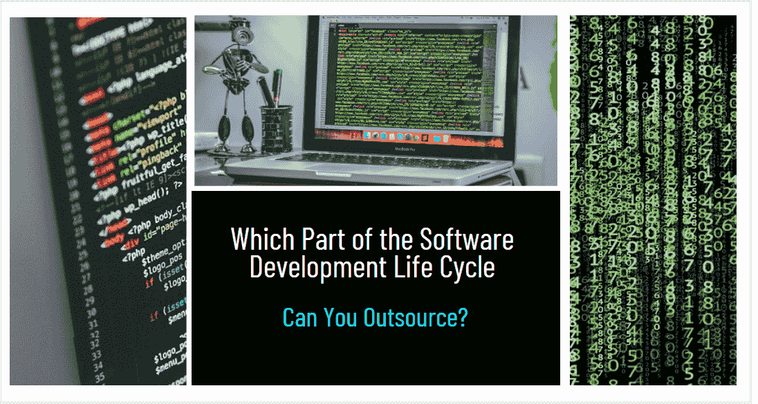 Which Part Of The Software Development Life Cycle Can You Outsource-Min