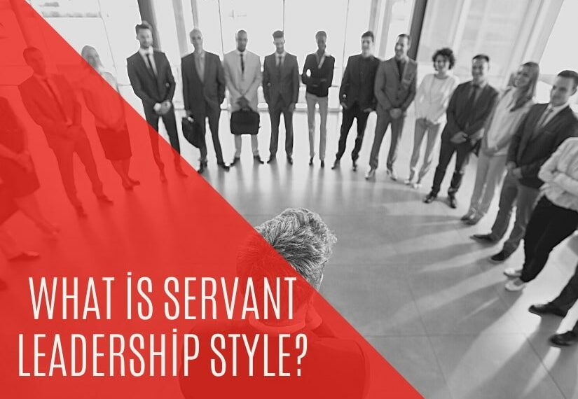 What is Servant Leadership Style?