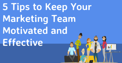 5 Tips to Keep Your Marketing Team Motivated and Effective-min