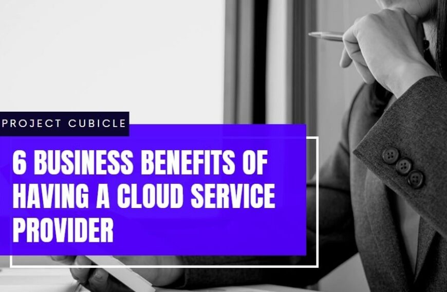 6 Business Benefits Of Having A Cloud Service Provider-min