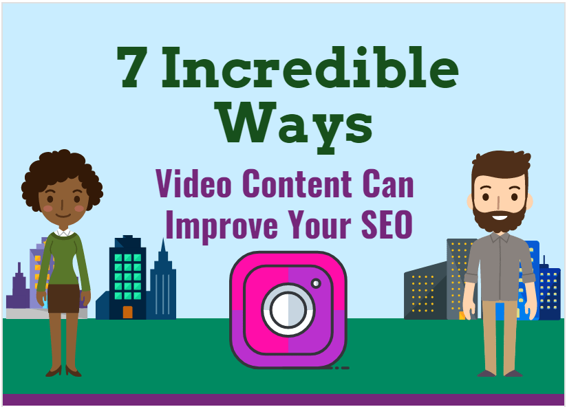7 Incredible Ways Video Content Can Improve Your SEO2-min