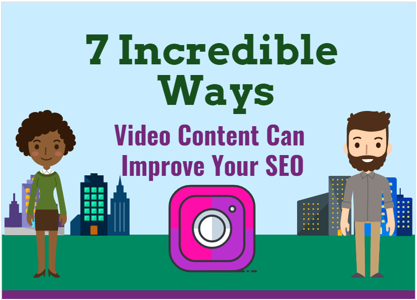 7 Incredible Ways Video Content Can Improve Your Seo2-Min