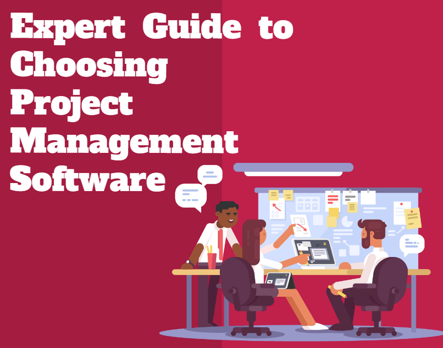 Expert Guide to Choosing Project Management Software