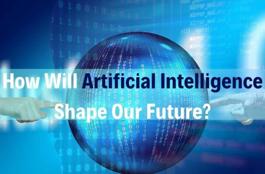 How Will Artificial Intelligence Shape Our Future Technology