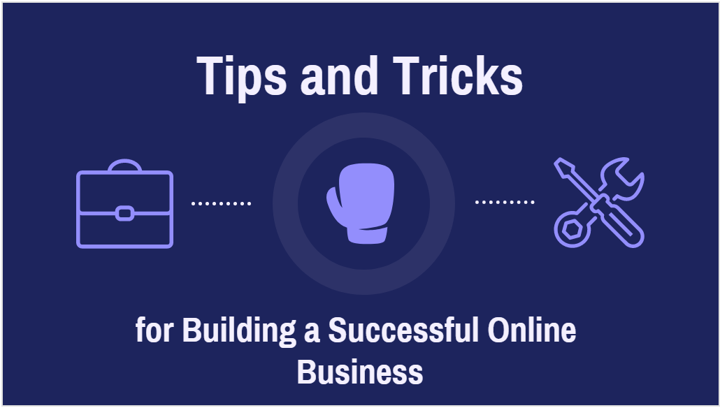 Tips And Tricks For Building A Successful Online Business-Min
