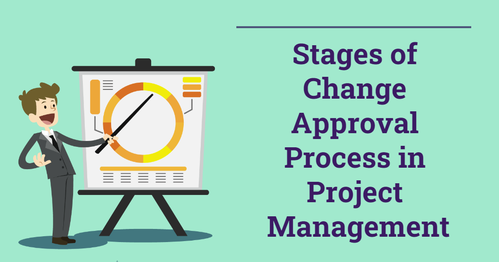 Stages of Change Approval Process in Project Management