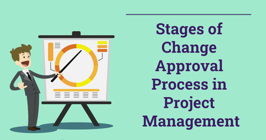 Stages Of Change Approval Process In Project Management