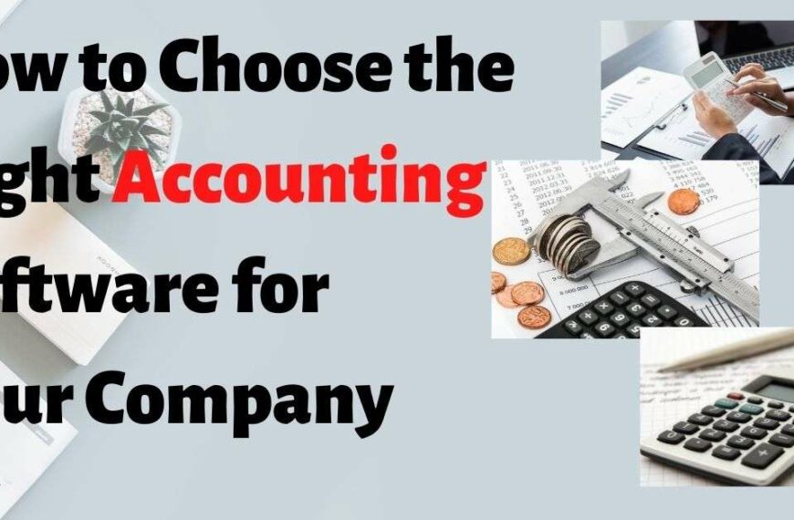 How to Choose the Right Accounting Software for Your Company