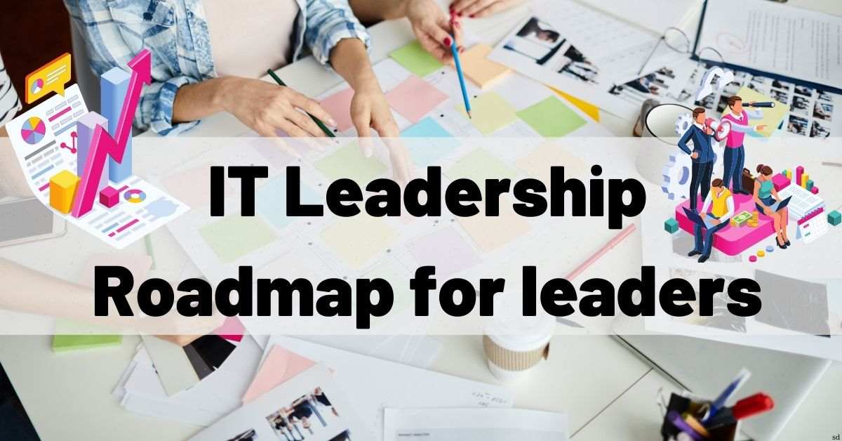 It-Leadership-Roadmap-For-Leaders