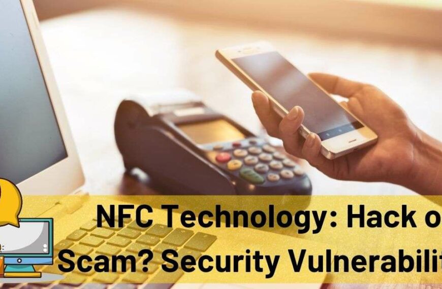 NFC Technology Hack or Scam Security Vulnerabilities