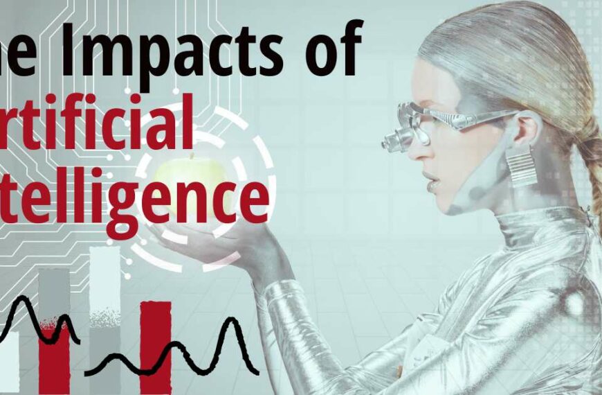 The Impacts of Artificial Intelligence