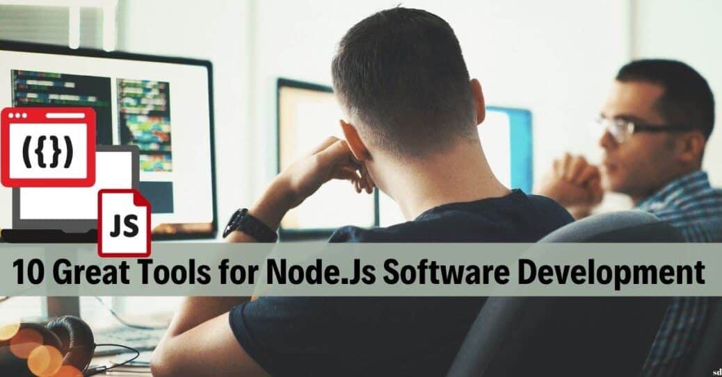 10 Great Tools for Node.Js Software Development