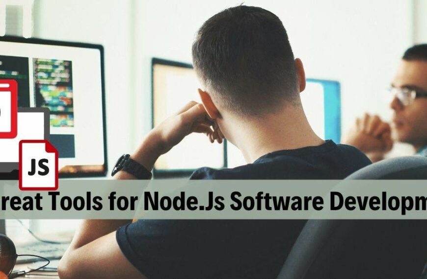 10 Great Tools for Node.Js Software Development