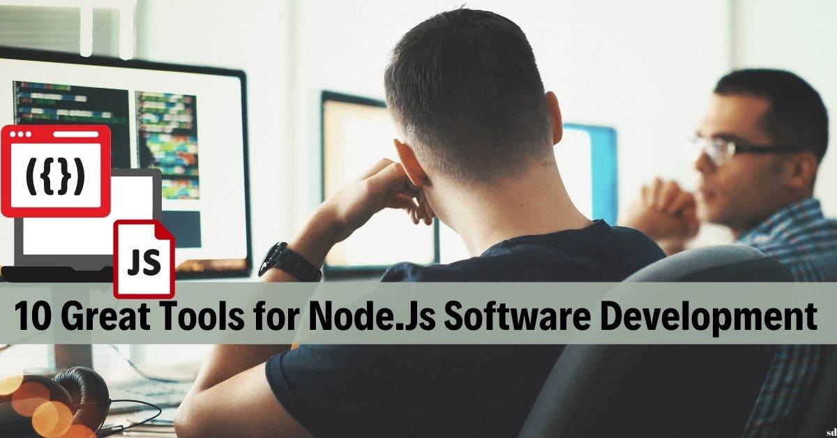 10 Great Tools For Node.js Software Development