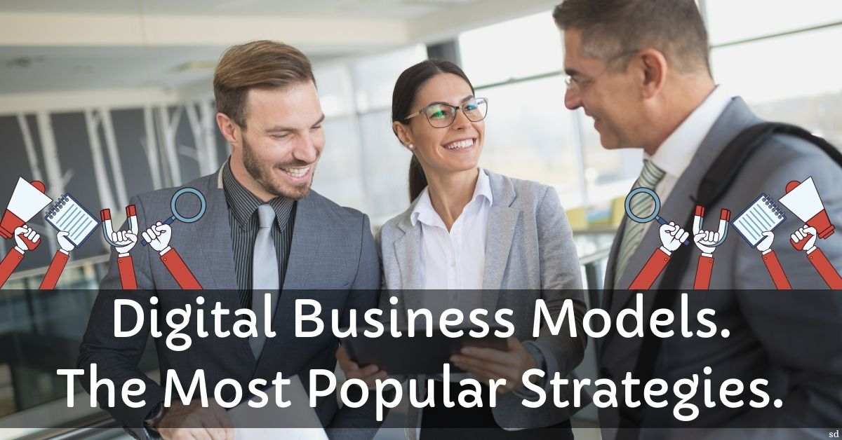 Digital Business Models. The Most Popular Strategies.