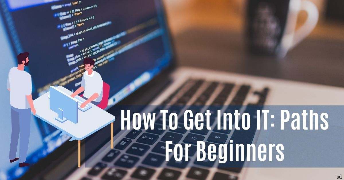 How To Get Into It Paths For Beginners