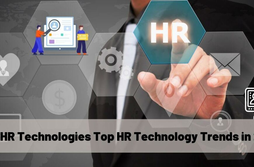 New HR Technologies Top HR Technology Trends in 2022