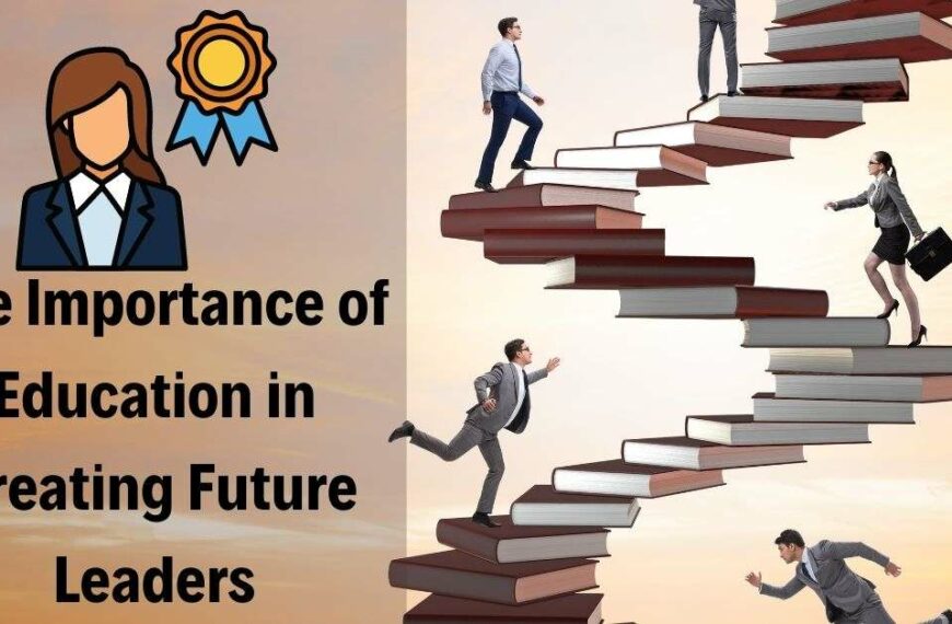 Online Program: The Importance of Education in Creating Future Leaders