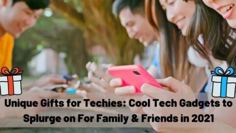 Unique Gifts for Techies Cool Tech Gadgets to Splurge on For Family & Friends in 2021
