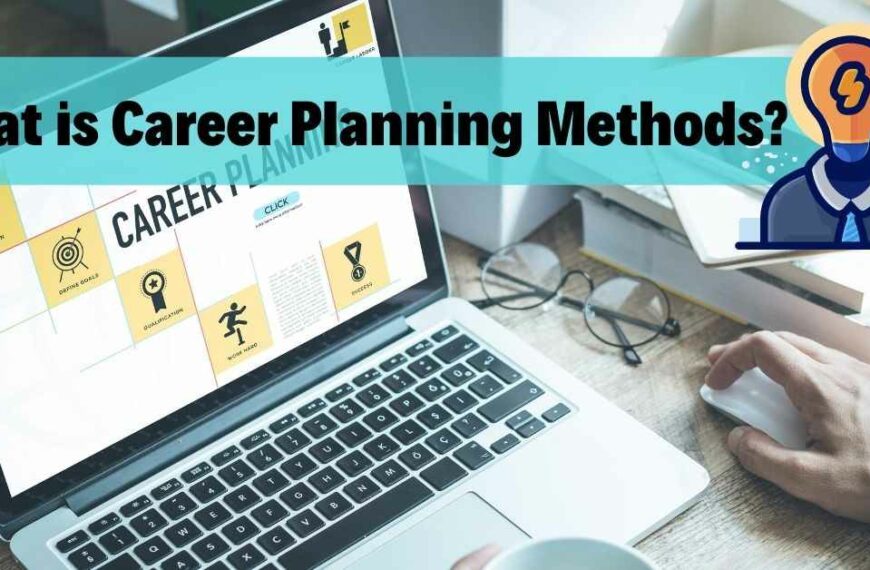 What is Career Planning Methods career growth opportunities