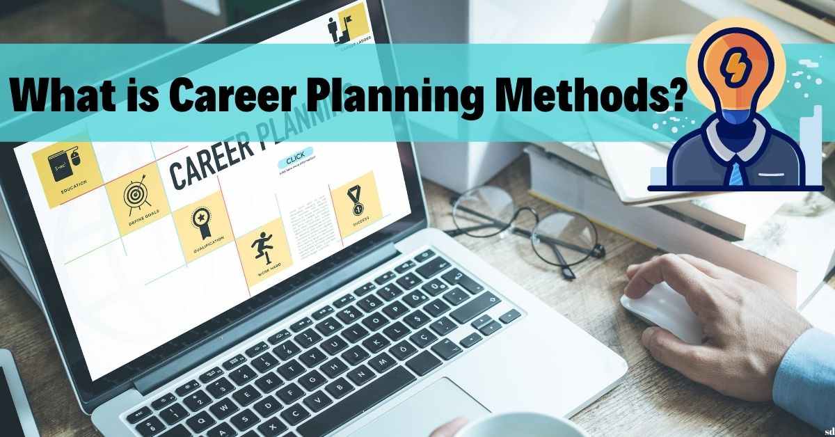 What Is Career Planning Methods Career Growth Opportunities