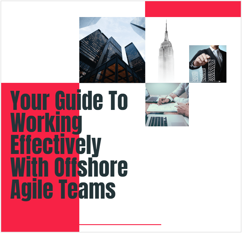 Your Guide To Working Effectively With Offshore Agile Teams-min