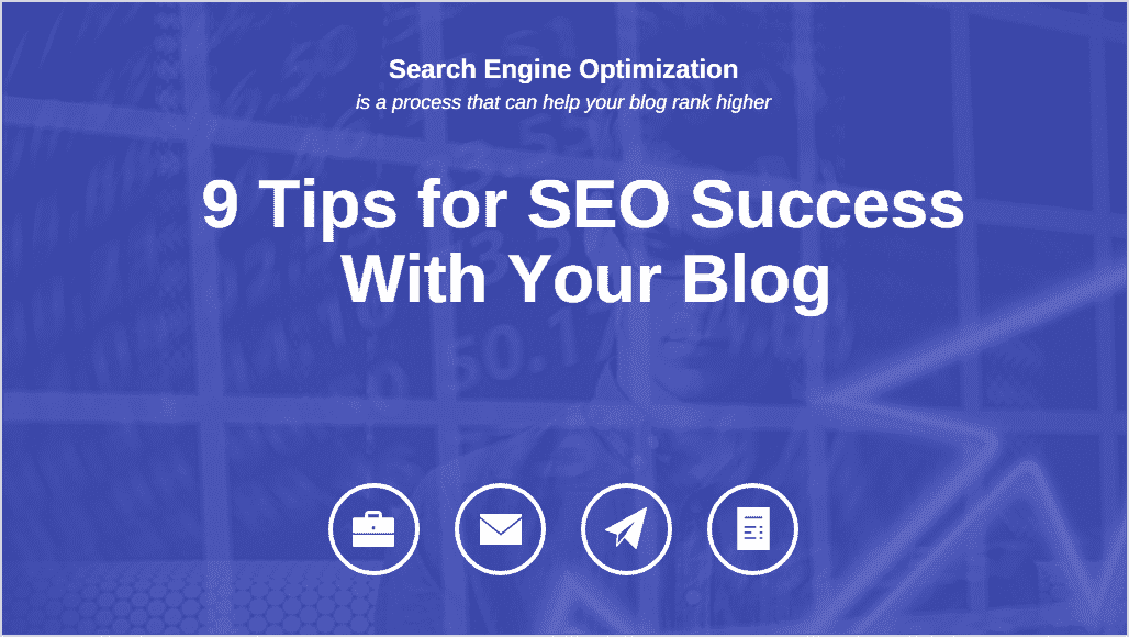 9 Tips for SEO Success With Your Blog-min