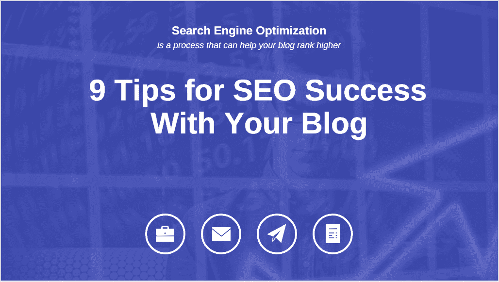 9 Tips For Seo Success With Your Blog-Min