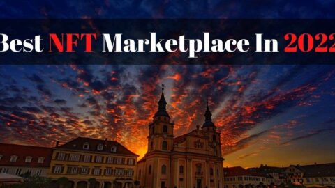 Best NFT Marketplace In 2022