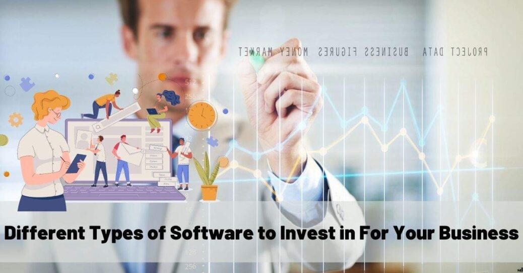 Different Types of Software to Invest in For Your Business best project management software
