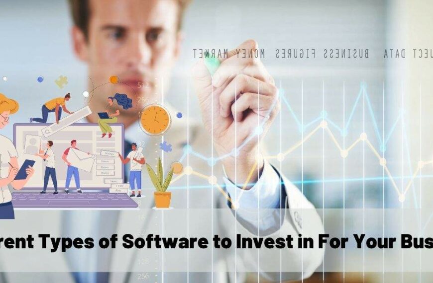 Different Types of Software to Invest in For Your Business best project management software