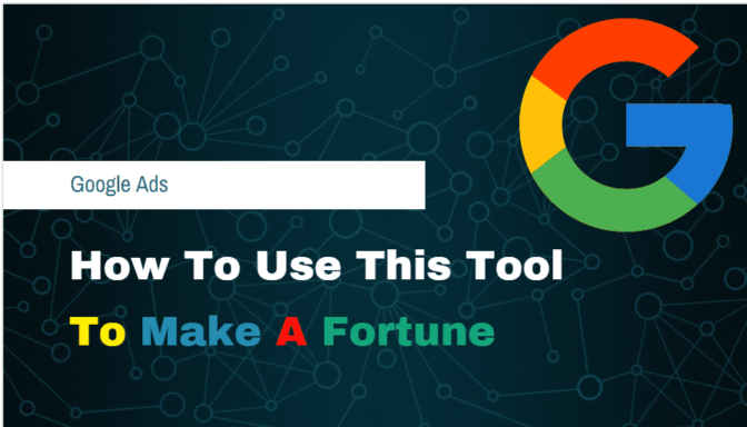 Google Ads How To Use This Tool To Make A Fortune-Min
