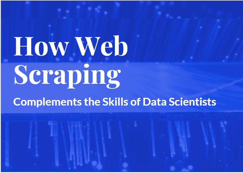How Web Scraping Complements the Skills of Data Scientists-min