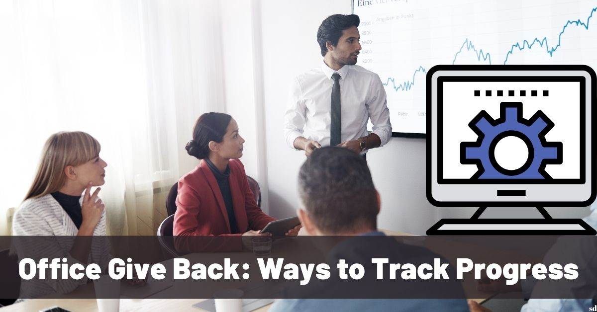 Office Give Back Ways To Track Progress