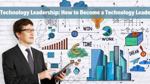Technology Leadership How to Become a Technology Leader