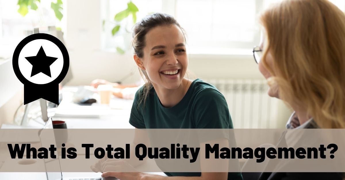 What Is Total Quality Management Customer Satisfaction