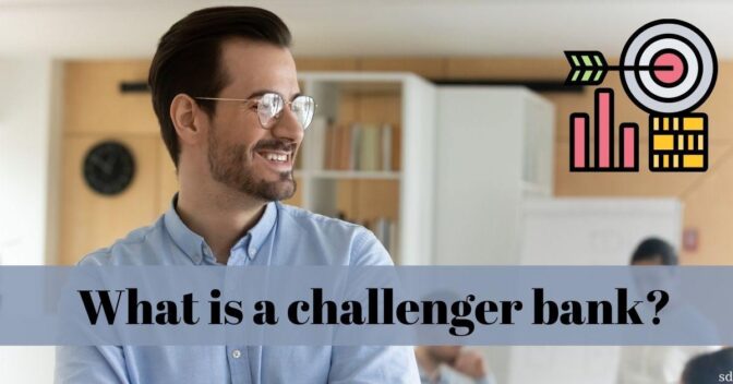 What Is A Challenger Bank