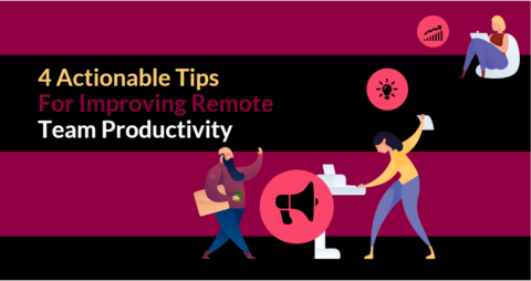 4 Actionable Tips For Improving Remote Team Productivity-min