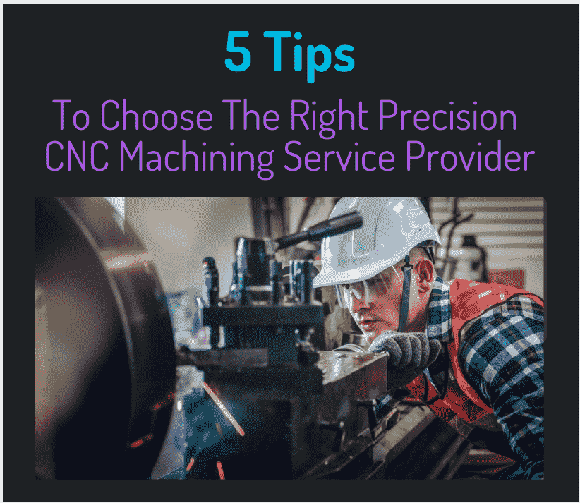 5 Tips To Choose The Right Precision CNC Machining Service Provider cover-min