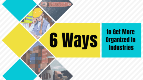 6 Ways To Get More Organized In Industries-min
