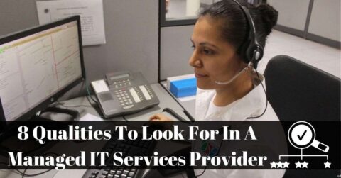 8 Qualities To Look For In A Managed IT Services Provider MSP