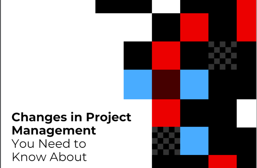 Changes in Project Management You Need to Know About-min