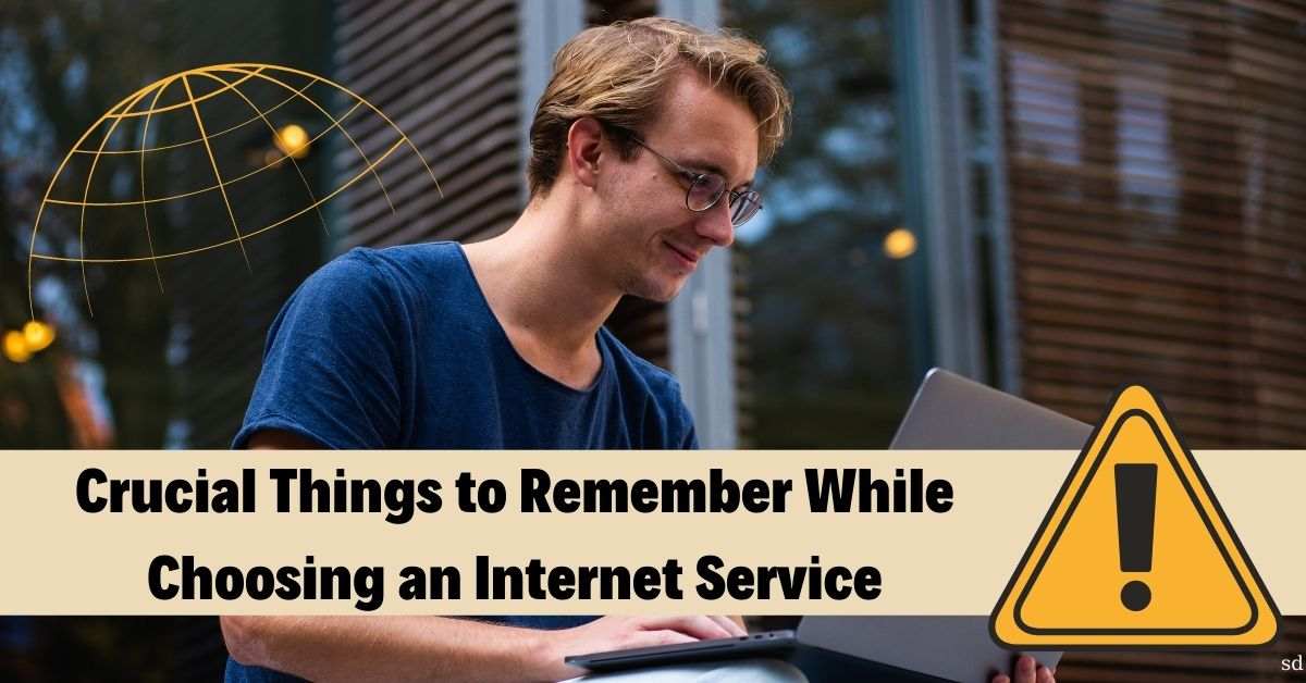Crucial Things To Remember While Choosing An Internet Service Provider Isp