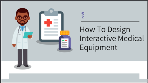 How To Design Interactive Medical Equipment-min