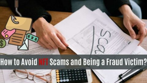 How to Avoid NFT Scams and Being a Fraud Victim